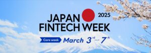 JAPAN FINTECH WEEK 2025
